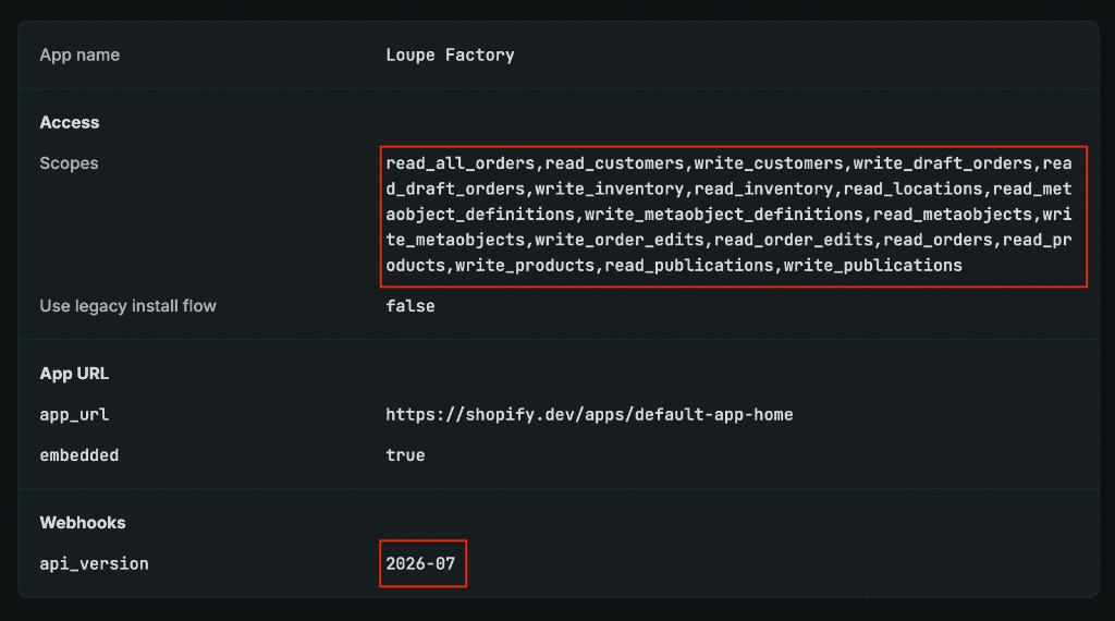 Shopify Dev Dashboard version settings for Loupe Factory showing Admin API scopes, the default App URL, and Webhooks API version 2026-07.